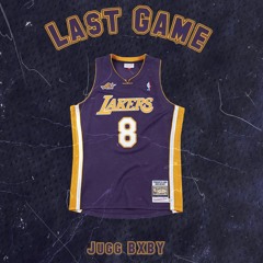 Last Game- Juggbxby