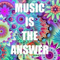 Music Is The Answer - August 2021