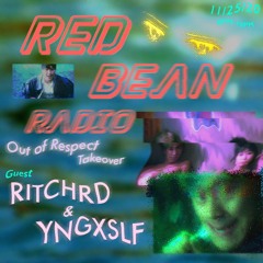 Red Bean Radio w/ RITCHRD & YNGXSLF 11/25/20