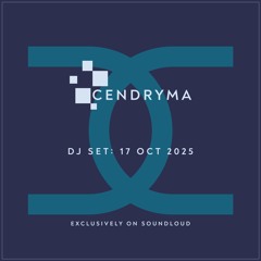 Cendryma - DJ Set: 17 Oct 2025
