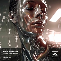 ASR668: Freemood - Inside Existence [OUT NOW]