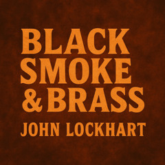 Black Smoke & Brass