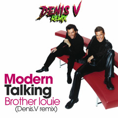 MODERN TALKING - Brother Louie ( Denis,V remix ) verry short copyright version
