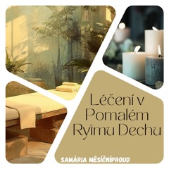 Léčení v Pomalém Rytmu Dechu