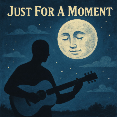 Just For A Moment (Prod. Michael Harrison)