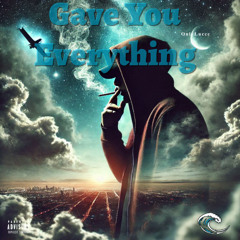 OnlyLuccc - Gave You Everything [ESC\CCC EXCLUSIVE]