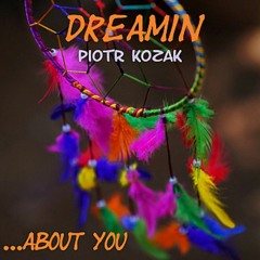 Dreamin (about you)
