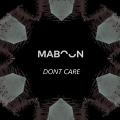 Maboon - Dont Care