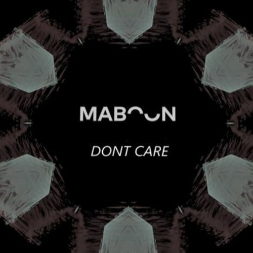 Maboon - Dont Care *Free Download*