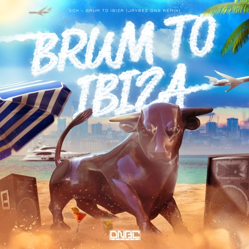 Sox - Brum To Ibiza (Jaybee DnB Remix)