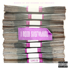 I Need Everything