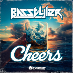 Basstyler - Cheers (Original Mix) - [ OUT NOW !! · YA DISPONIBLE ]