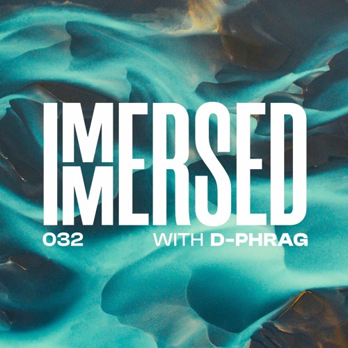 Immersed 032 (17 April 2023)