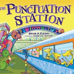 FREE PDF 📂 The Punctuation Station by  Brian P. Cleary &  Joanne Lew-Vriethoff EBOOK