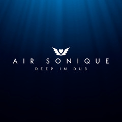 Deep In Dub by Air Sonique