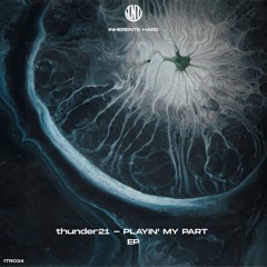 (ITR034) - thunder21 - Playin' My Part(Original Mix)