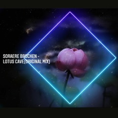 Soraere Brocken - Lotus Cave (Original mix)