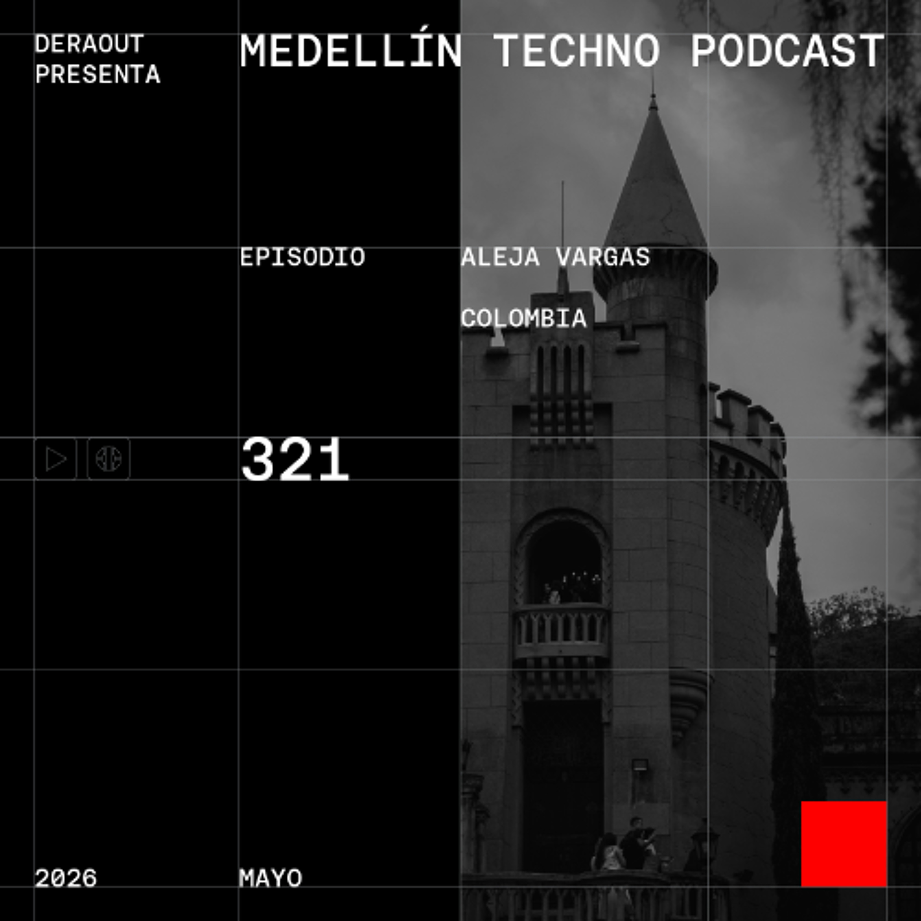 MTP 321 - Medellin Techno Podcast Episodio 321 - Aleja Vargas