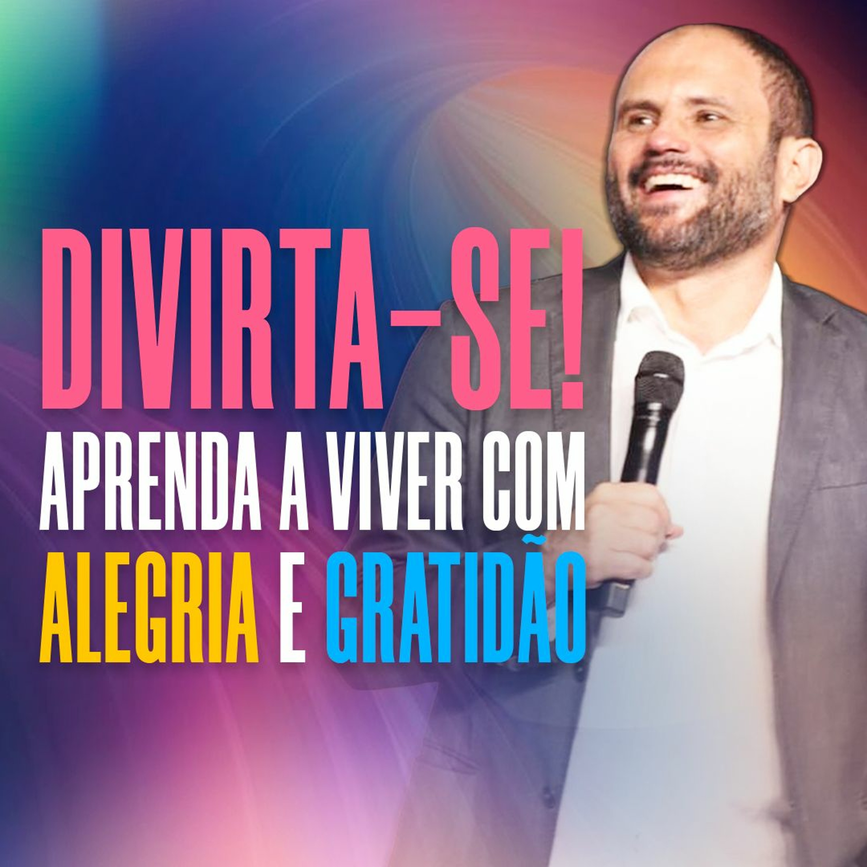 #400 - Divirta-se! - Aprenda a Viver com Alegria e Gratidão - JB Carvalho episode artwork