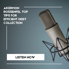 Akermon Rossenfel Top Tips For Efficient Debt Collection