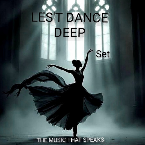 LEST DANCE DEEP  - SET REC-2025-11-24