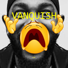 VANQUISH