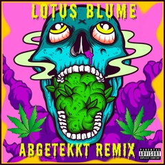 Lotus Blume | Abgetekkt Hardtekk Remix (FREE DL)
