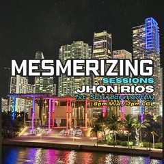 J̸H̸O̸N̸ ̸R̸I̸O̸S̸ - Mesmerizing Sessions 13th