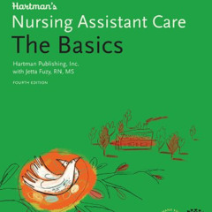 [Get] PDF 🖍️ Hartman's Nursing Assistant Care: The Basics, 4e by  Hartman Publishing