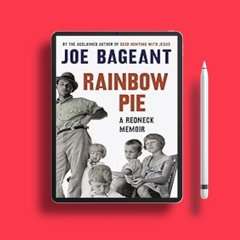 Yours to enjoy. Rainbow Pie: a redneck memoir Joe Bageant . Free of Charge [PDF]