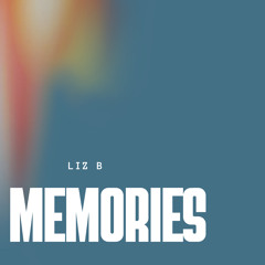 Memories (LIZ B)