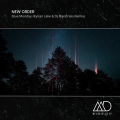 FREE DOWNLOAD: New Order - Blue Monday (Kylian Lake & Dj Mandraks Remix)