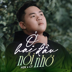Ở Hai Đầu Nỗi Nhớ (Remix)