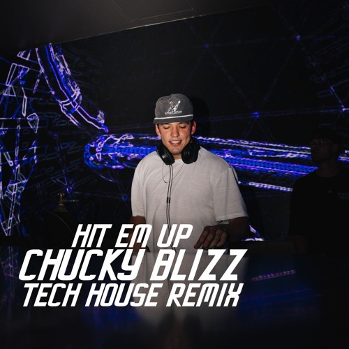 Hit Em Up (CHUCKY BLIZZ Remix)