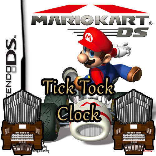 Tick Tock Clock (Mario Kart DS) Organ Cover
