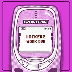 LOCKERZ - WORK DUB (FREE DL)