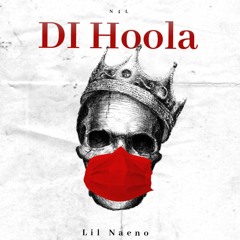 Lil Naeno - Di Hoola