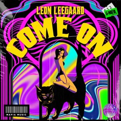 Leon LeeGaard  - Come On (Original Mix) [G-MAFIA RECORDS]