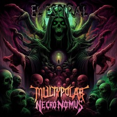 NECRONOMUS - MULTYPOLAR-EL ESPIRAL