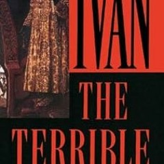 READ KINDLE 💔 Ivan the Terrible by Robert Payne,Nikita Romanoff EPUB KINDLE PDF EBOO