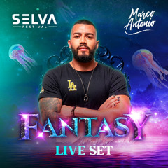 Marco Antonio - Fantasy '' Selva Festival'' - Live Set 19-05-23