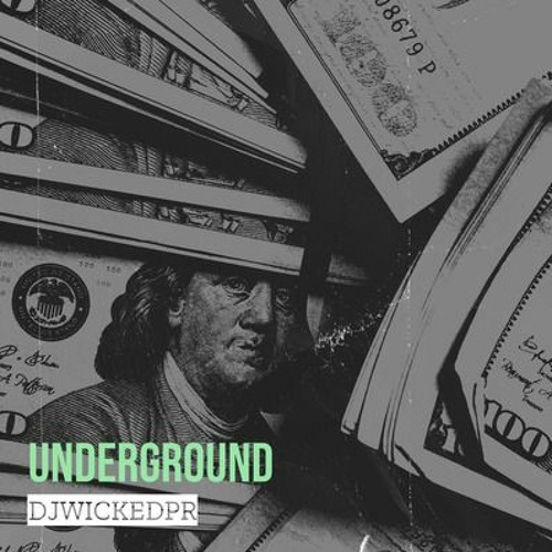 🔥A LO UNDERGROUND 🔥🎶✔️ (2023) By (DJWICKEDPR)