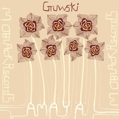 MBR585 - Gruwski - Amaya (Original Mix)