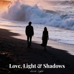 Love, Light & Shadows  (2026 release)