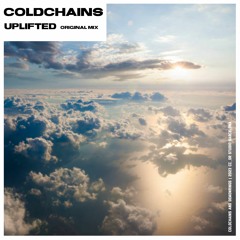 COLDCHAINS  Uplifted Original Mix