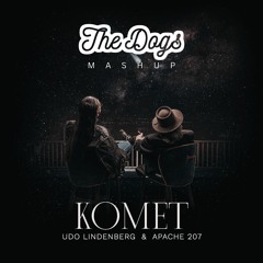 Udo Lindenberg & Apache 207 - Komet [The Dogs Mashup] (1K Follower Special)