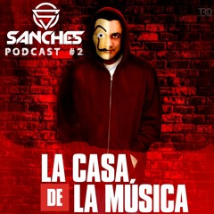 DJ SANCHES PODCAST 02 - 2020 (Quarantine Mix 02)