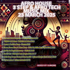 Afro House 3 Step & Afro Tech Mix Best of the Week 23 March 2025 - DjMobe