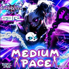 MEDIUM PACE  - S3RL -  PUPPETEER - ULTIMATE TUNAGE