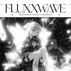 Fluxxwave - Sped Up